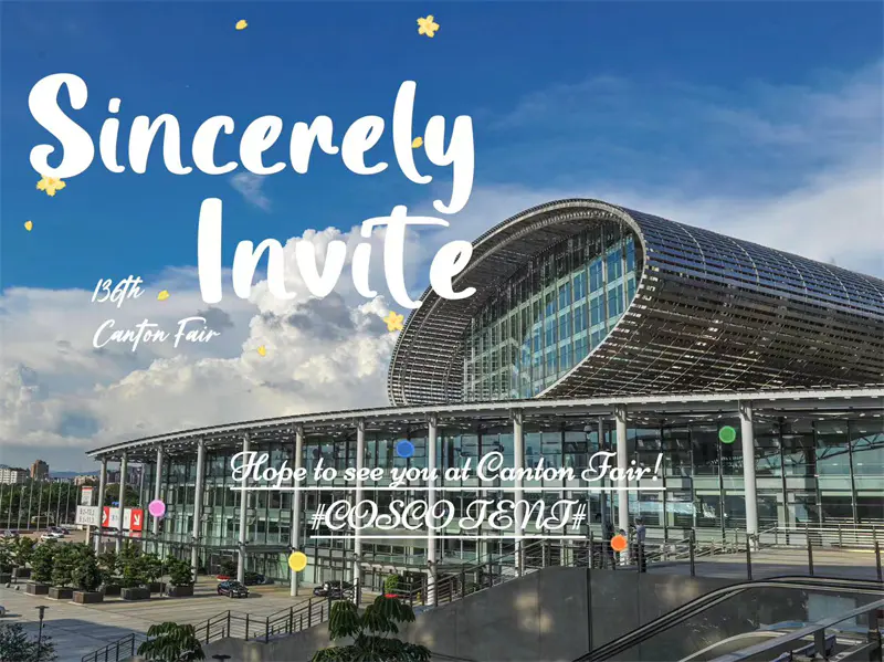 Join COSCO TENT at the 135th China Import and Export Fair (Canton Fair) 2024!